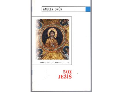 50x Ježíš, Anselm Grün, 2002