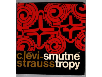 Smutné tropy, Claude Lévi-Strauss, 1966