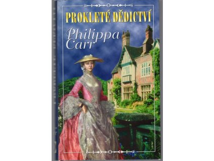 Prokleté dědictví, Philippa Carr, 1999