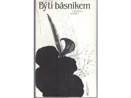 Býti básníkem, Jaroslav Seifert, 1984