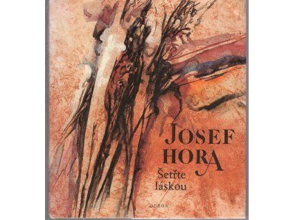 Šetřte láskou, Josef Hora, 1984