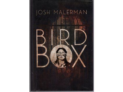 Bird Box, Josh Malerman, 2019