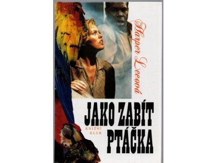 Jako zabít ptáčka, Harper Lee, 1994