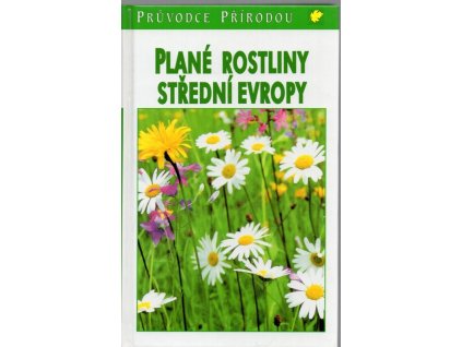 Plané rostliny střední Evropy, Bertram Münker, 2005