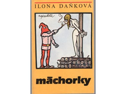 Máchorky, Ilona Daňková, 1988