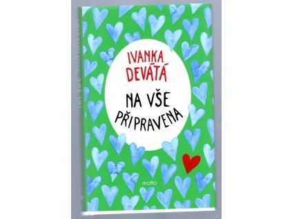 Na vše připravena, Ivanka Devátá, 2025