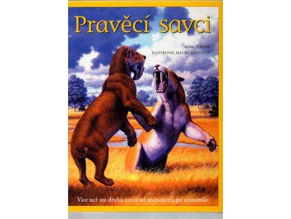 Pravěcí savci, Alan Turner, 2007