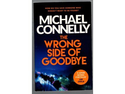 The Wrong Side of Goodbye, Michael Connelly, 2017