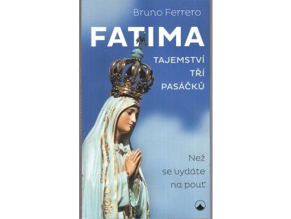 Fatima Tajemství tří pasáčků, Bruno Ferrero, 2017