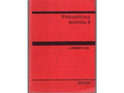 Polovodičová technika. Díl 2, Josef Stránský, 1981