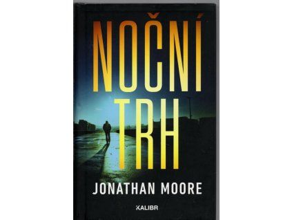 Noční trh, Jonathan Moore, 2021