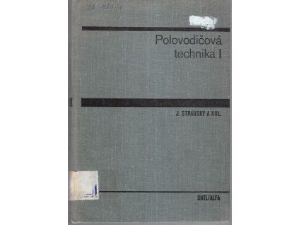 Polovodičová technika 1., Jiří Stránský, 1973