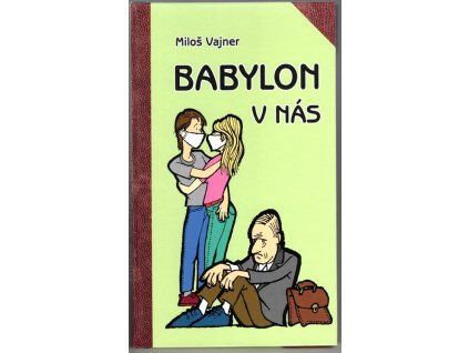 Babylon v nás, Miloš Vajner, 2010