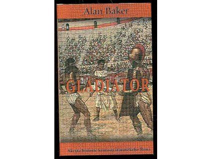 Gladiátor, Alan Baker, 2002