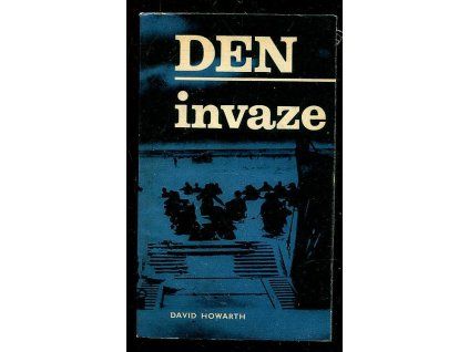 Den invaze, David Armine Howarth, 1967