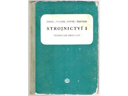 Strojnictví I., J. Drbal, 1955