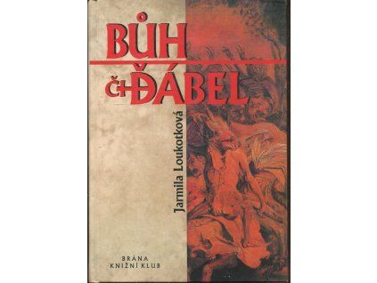 Bůh či ďábel, Jarmila Loukotková, 2000