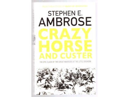Crazy horse and custer, Stephen E Ambrose, 2016