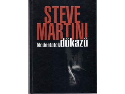 Nedostatek důkazů, Steve Martini, 2002