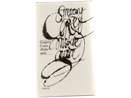 Mokré moře, Gregory Corso, 1989