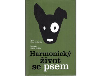 Harmonický život se psem, Piero M. Bianchi, 2016