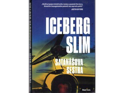Satanášova sestra, Iceberg Slim, 2018
