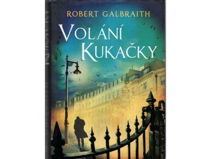 Volání kukačky, Robert Galbraith, 2014