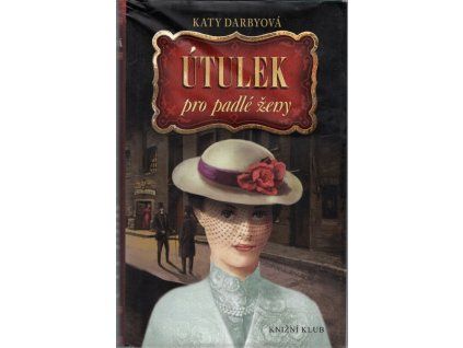 Útulek pro padlé ženy, Katy Darby, 2012