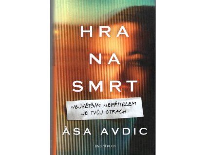 Hra na smrt, Åsa Avidc, 2018