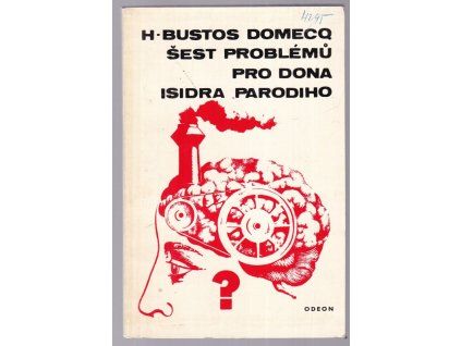 Šest problémů pro dona Isidra Parodiho, Honorio Bustos Domecq, 1968
