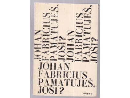 Pamatuješ, Joši?, Johan Fabricius, 1969
