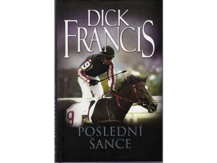 Poslední šance, Dick Francis, 2014