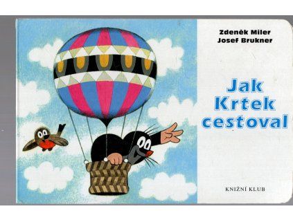 Jak Krtek cestoval, Zdeněk Miler, 2005