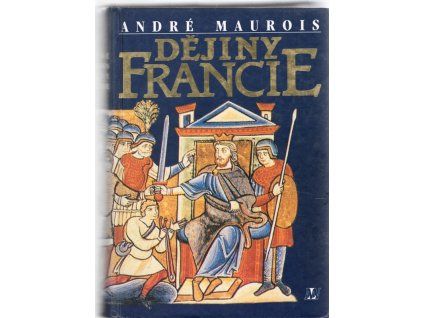 Dějiny Francie, André Maurois, 1994