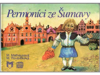 Permoníci ze Šumavy, M Mathausová, 1993