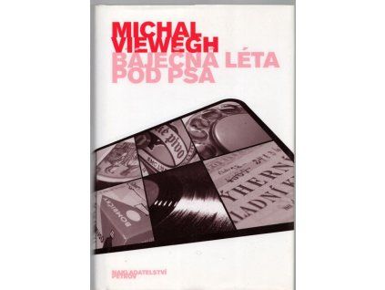 Báječná léta pod psa, Michal Viewegh, 2002