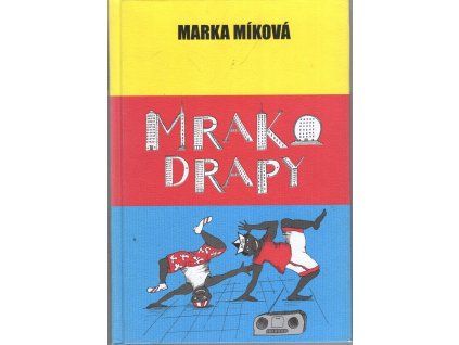 Mrakodrapy, Marka Míková, 2012
