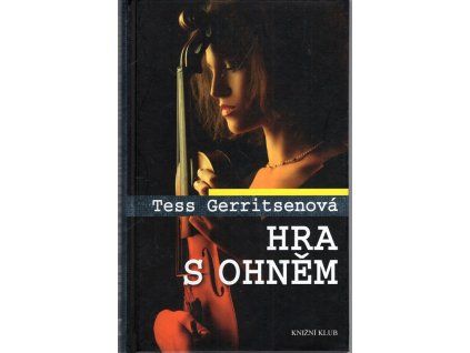 Hra s ohněm, Tess Gerritsen, 2016