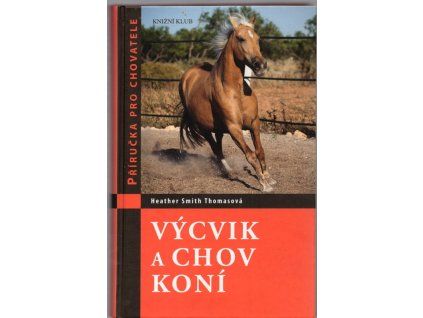Výcvik a chov koní, Heather Smith Thomas, 2016
