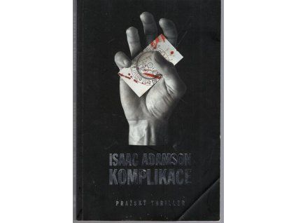 Komplikace, Isaac Adamson, 2013