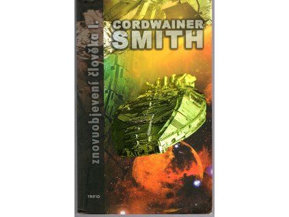Znovuobjevení člověka I, Cordwainer Smith, 2002