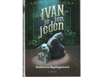 Ivan je jen jeden, Katherine Applegate, 2014