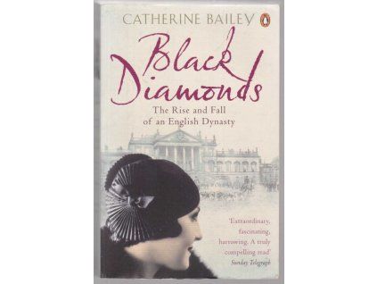 Black Diamonds, Catherine Bailey, 2008