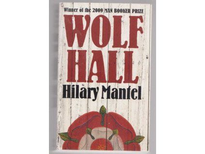 Wolf Hall, Hilary Mantel, 2010