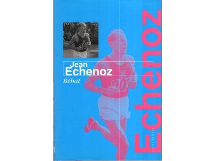 Běhat, Jean Echenoz, 2009