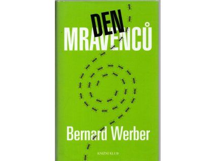Den mravenců, Bernard Werber, 2006