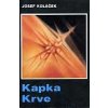 Kapka krve, Josef Koláček, 1991