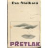 Přetlak - DEDIKACE AUTORKY, Eva Štolbová, 1991