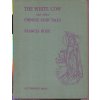 The White Cow and Other Chinese Fairy Tales, Francis Rose, 1945