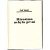Hirošima nebyla první, Petr Vokáč, 2005